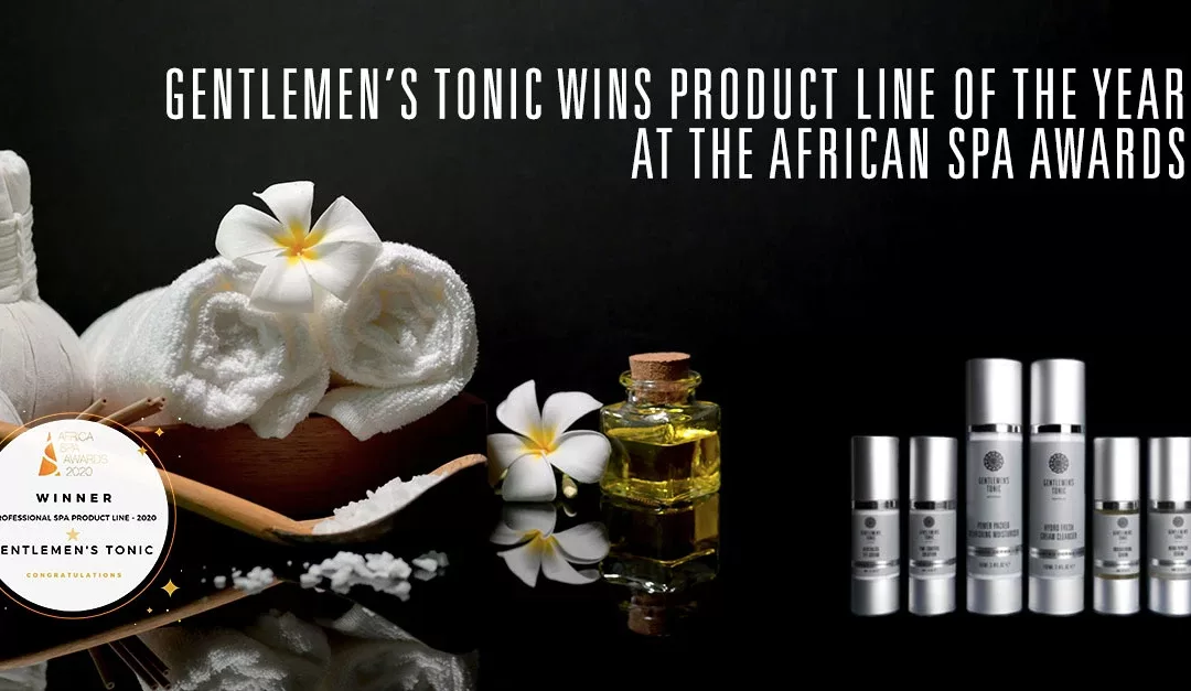 Gentlemen’s Tonic wins product line of the year at the African Spa Awards
